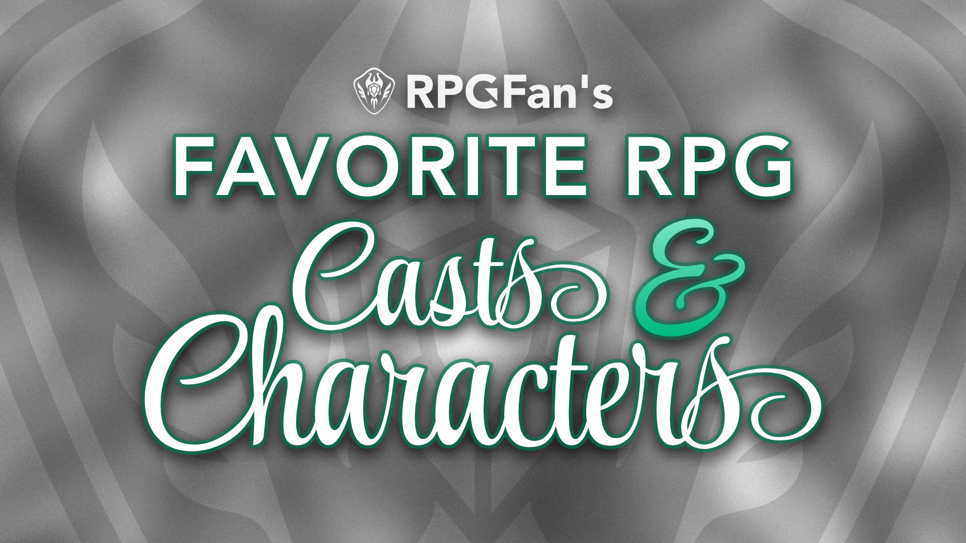 Favorite RPG Casts & Characters