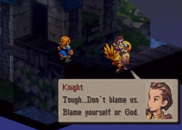 Final Fantasy Tactics Screenshot of Delita stating, Tough... Don't blame us. Blame yourself or God.