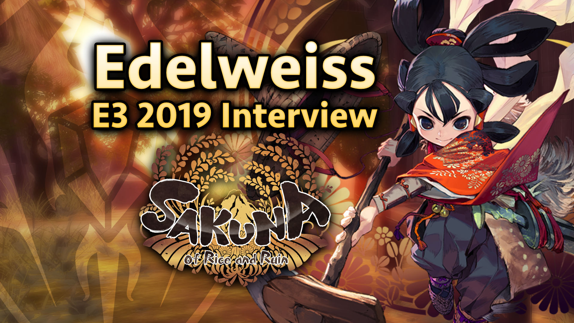 Edelweiss Interview Sakuna Of Rice and Ruin