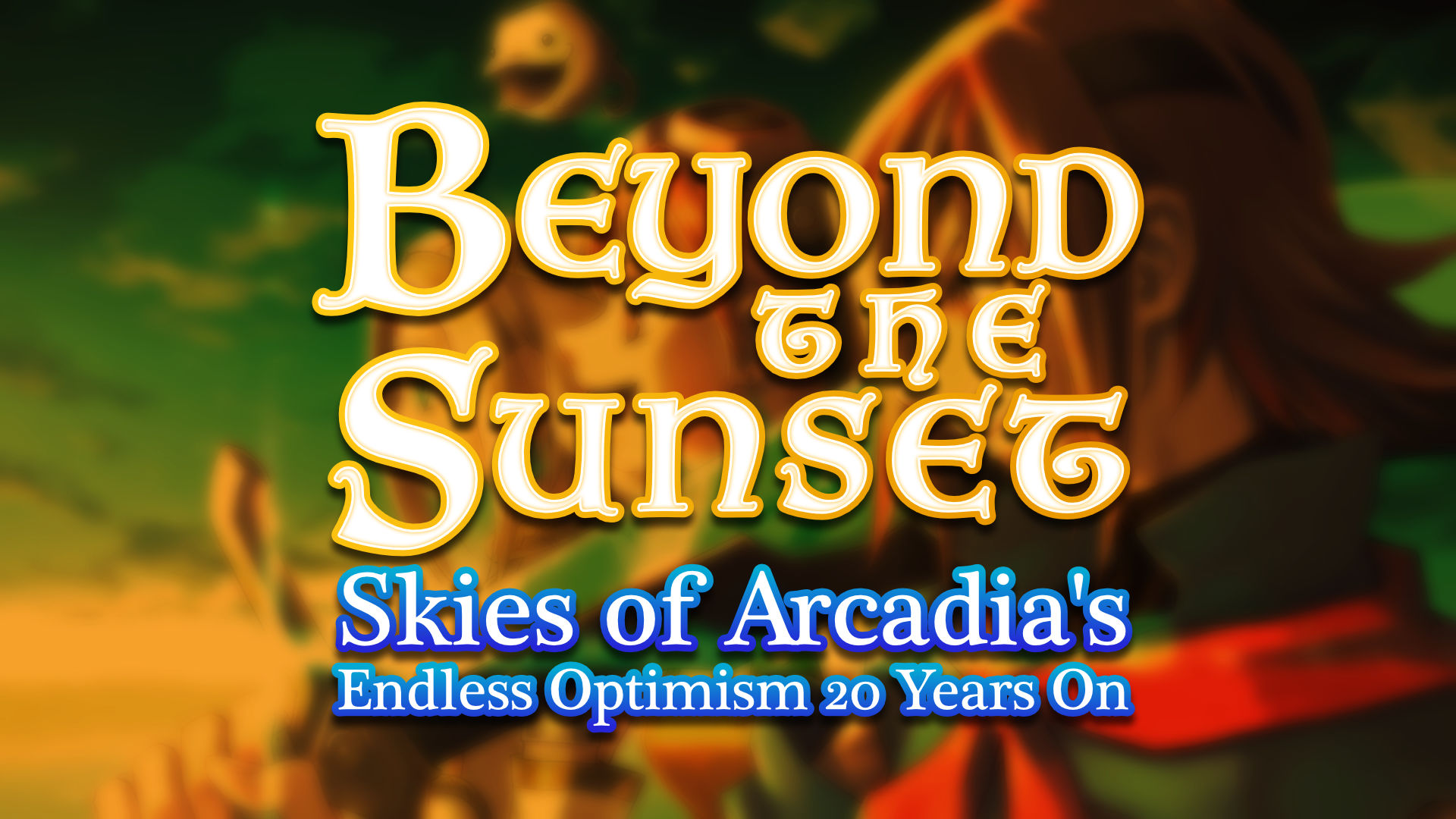 Beyond the Sunset Skies of Arcadia's Endless Optimism