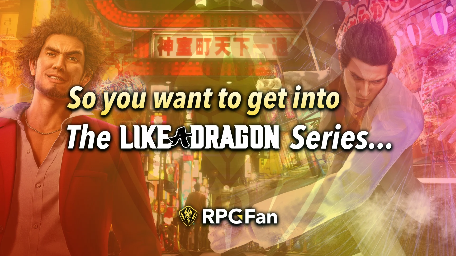 So you want to get into the Like a Dragon Series
