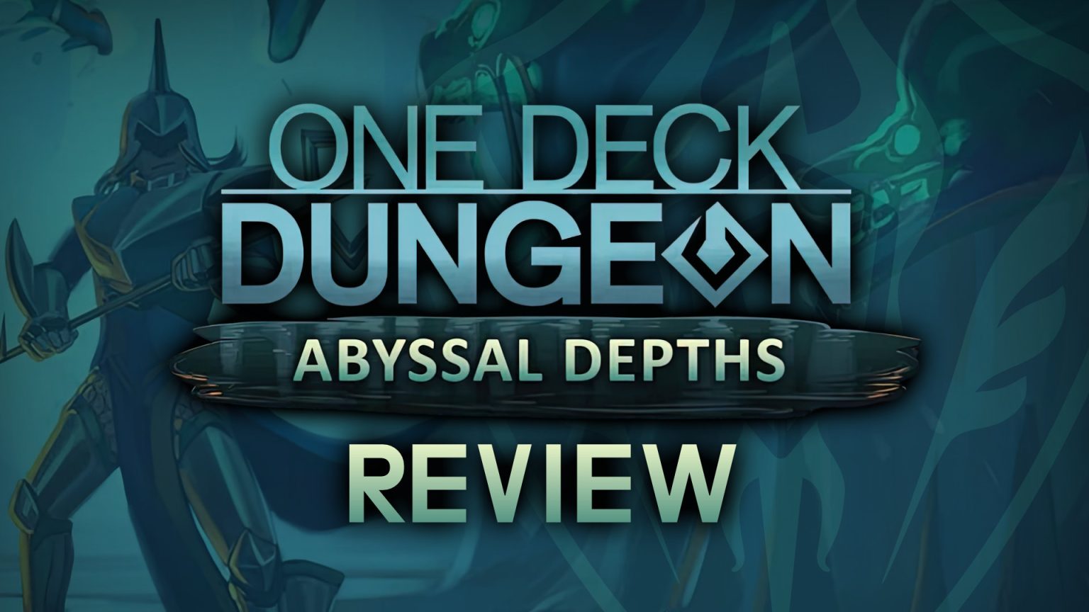 One Deck Dungeon: Abyssal Depths Board Game Expansion Review | RPGFan