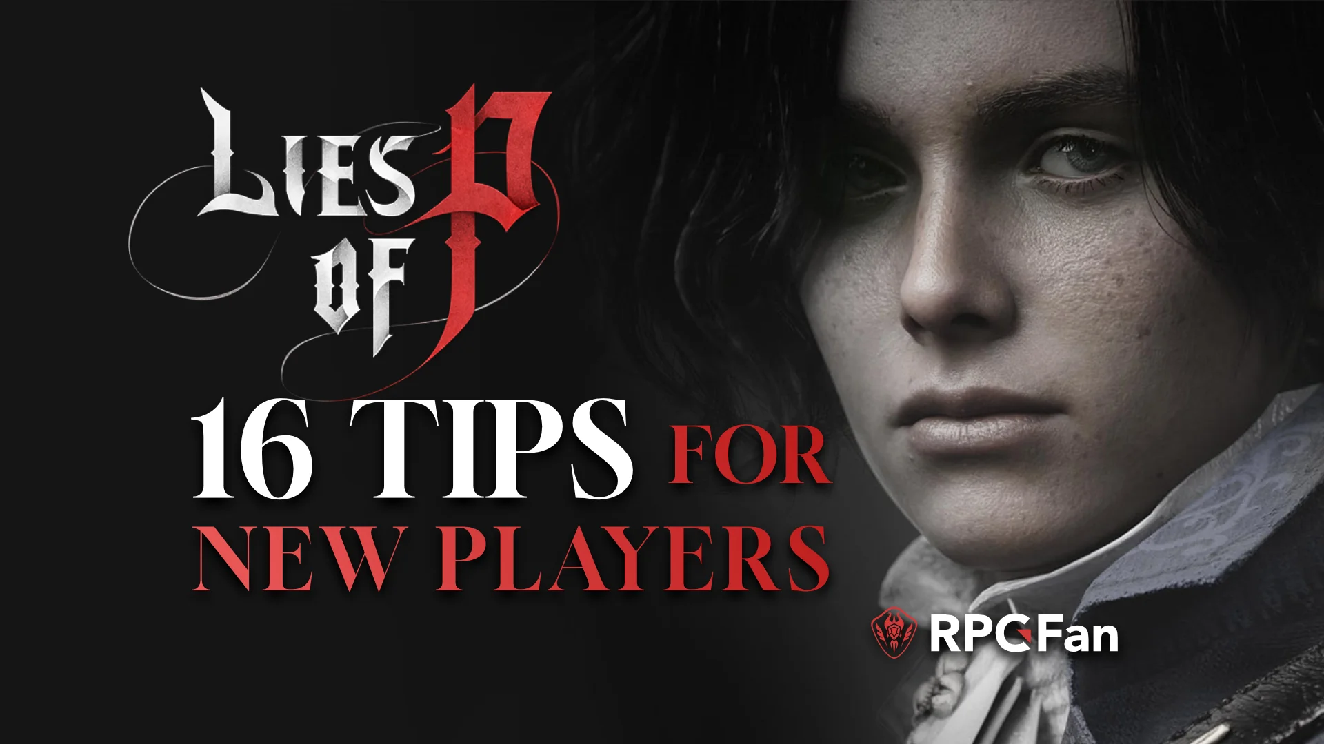 16 Tips for New Lies of P Players