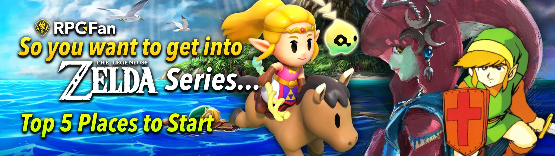 So you want to get into The Legend of Zelda Series Top 5 Places to Start