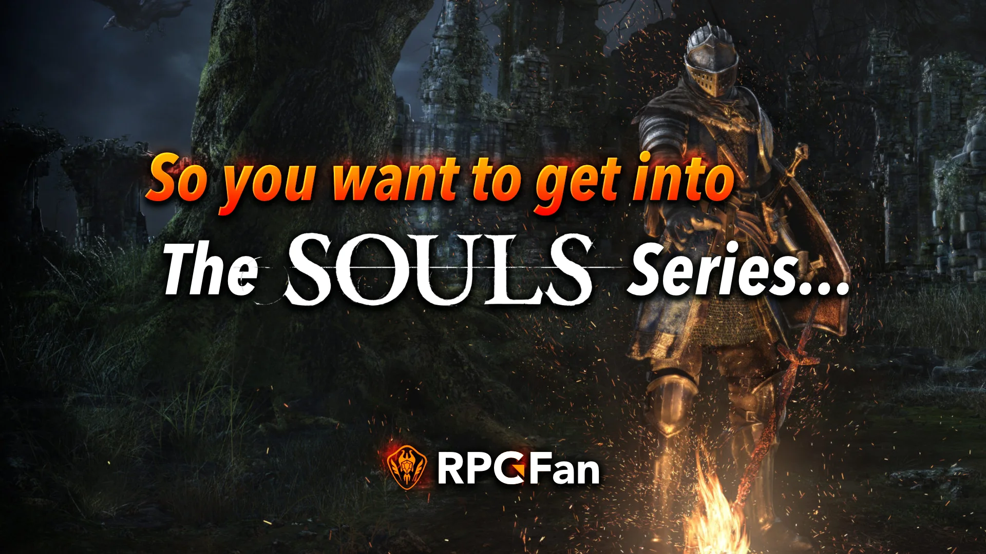 So you want to get into the Souls Series text and an armored figure at a bonfire